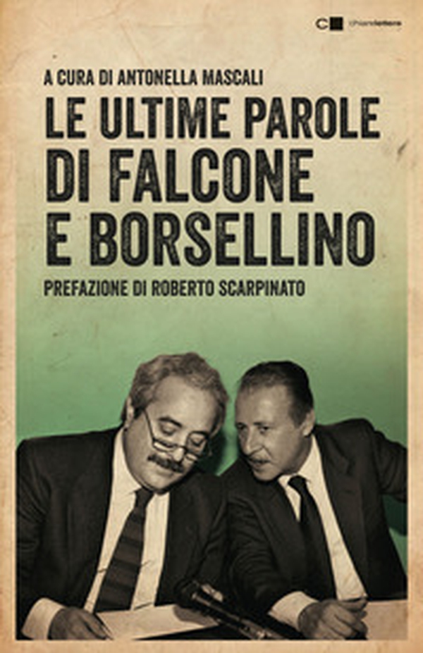 Le ultime parole di Falcone e Borsellino - Librerie.coop Le ultime parole di Falcone e Borsellino - Librerie.coop