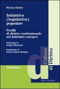 Iniziativa (legislativa) popolare. Profili di diritto costituzionale nel labirinto europeo - Librerie.coop