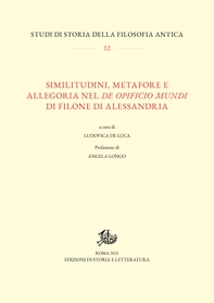 Similitudini, metafore e allegoria nel De opificio mundi di Filone di Alessandria - Librerie.coop