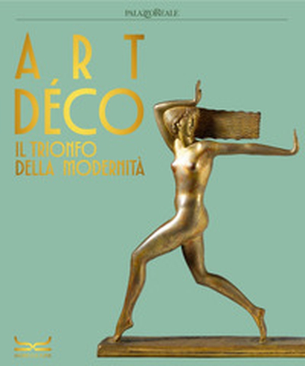 Art déco. Il trionfo della modernità - Librerie.coop Art déco. Il trionfo della modernità - Librerie.coop