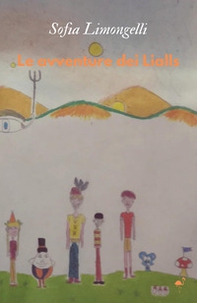 Le avventure dei Lialls - Librerie.coop Le avventure dei Lialls - Librerie.coop
