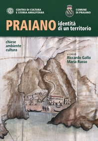 Praiano identità di un territorio. Chiese, ambiente, cultura - Librerie.coop