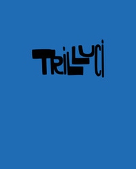 Trilluci. 1915 Roma - Librerie.coop