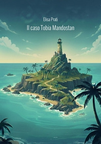 Il caso Tobia Mandostan - Librerie.coop