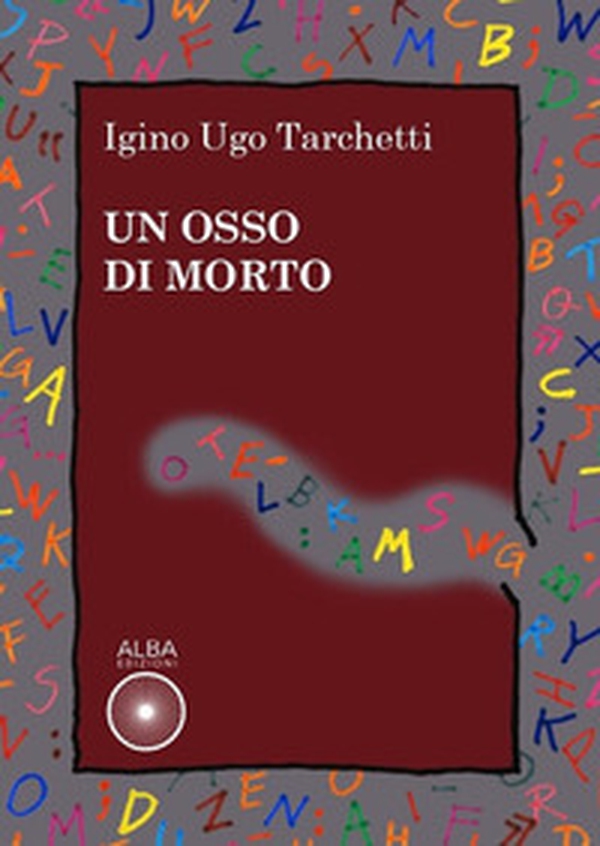 Un osso di morto - Librerie.coop Un osso di morto - Librerie.coop