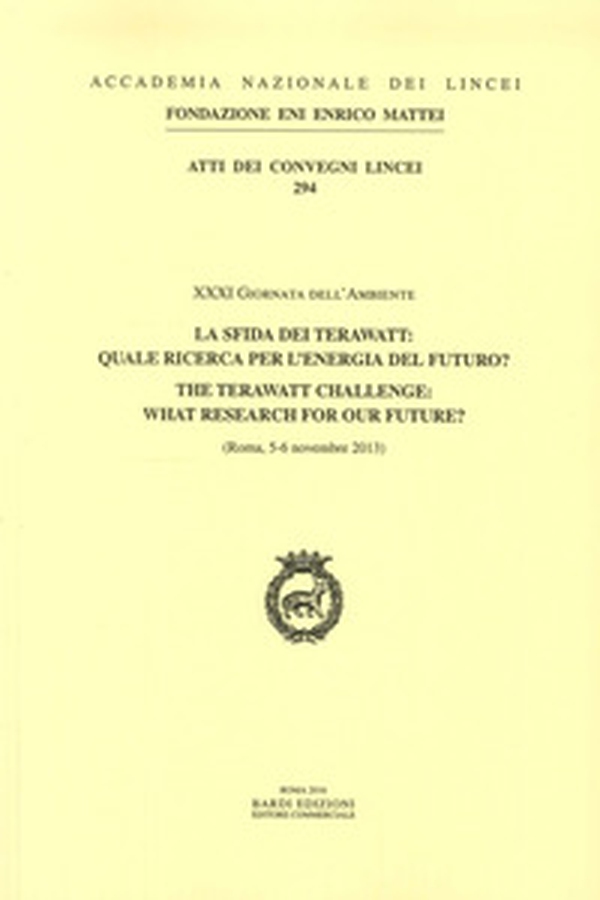 La sfida dei terawatt: quale ricerca per l'energia del futuro? XXXI Giornata dell'ambiente (Roma, 5-6 Novembre 2013). Ediz. italiana e inglese - Librerie.coop La sfida dei terawatt: quale ricerca per l'energia del futuro? XXXI Giornata dell'ambiente (Roma, 5-6 Novembre 2013). Ediz. italiana e inglese - Librerie.coop