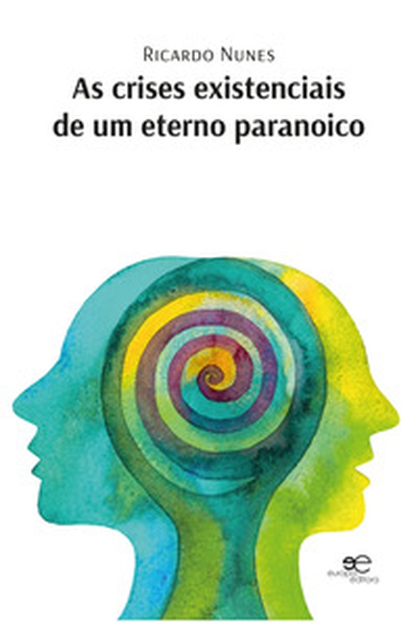 As crises existenciais de um eterno paranoico - Librerie.coop As crises existenciais de um eterno paranoico - Librerie.coop