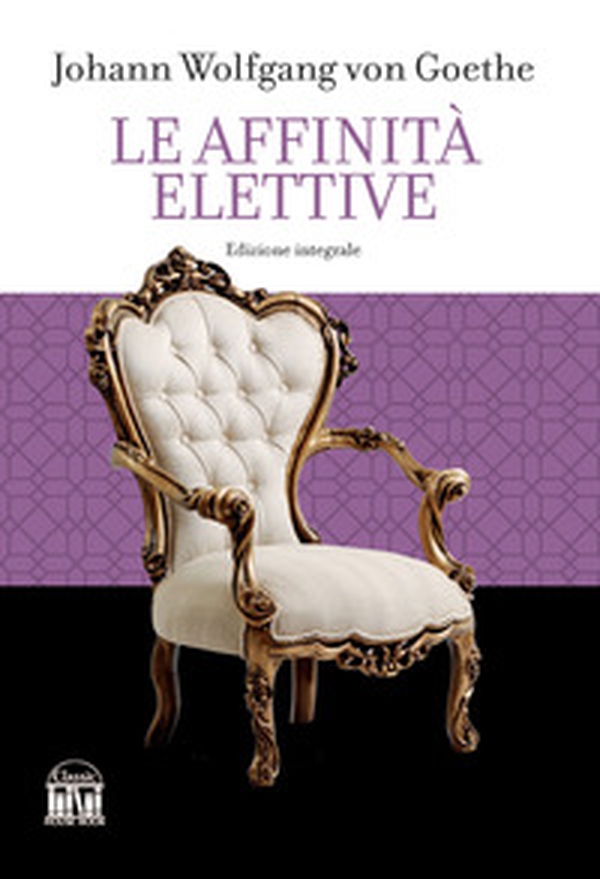 Le affinità elettive - Librerie.coop Le affinità elettive - Librerie.coop