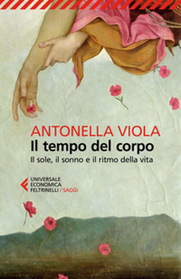 Il tempo del corpo. Il sole, il sonno e il ritmo della vita - Librerie.coop Il tempo del corpo. Il sole, il sonno e il ritmo della vita - Librerie.coop