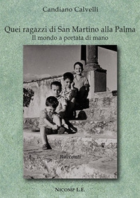 Quei ragazzi di San Martino alla Palma. Il mondo a portata di mano - Librerie.coop Quei ragazzi di San Martino alla Palma. Il mondo a portata di mano - Librerie.coop