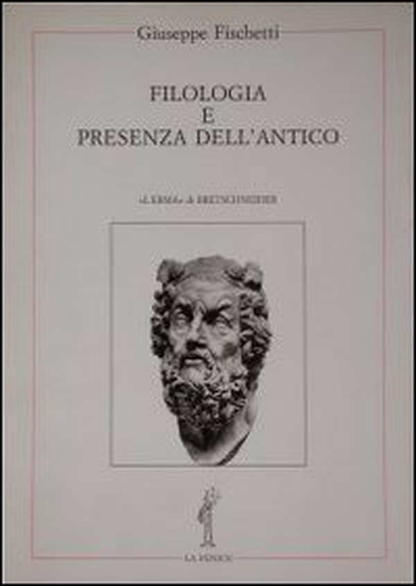 Filologia e presenza dell'antico - Librerie.coop