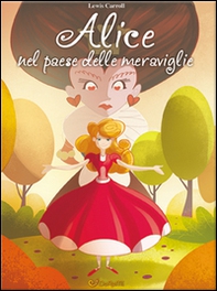 Alice nel paese delle meraviglie. Mille e 1 fiaba - Librerie.coop Alice nel paese delle meraviglie. Mille e 1 fiaba - Librerie.coop
