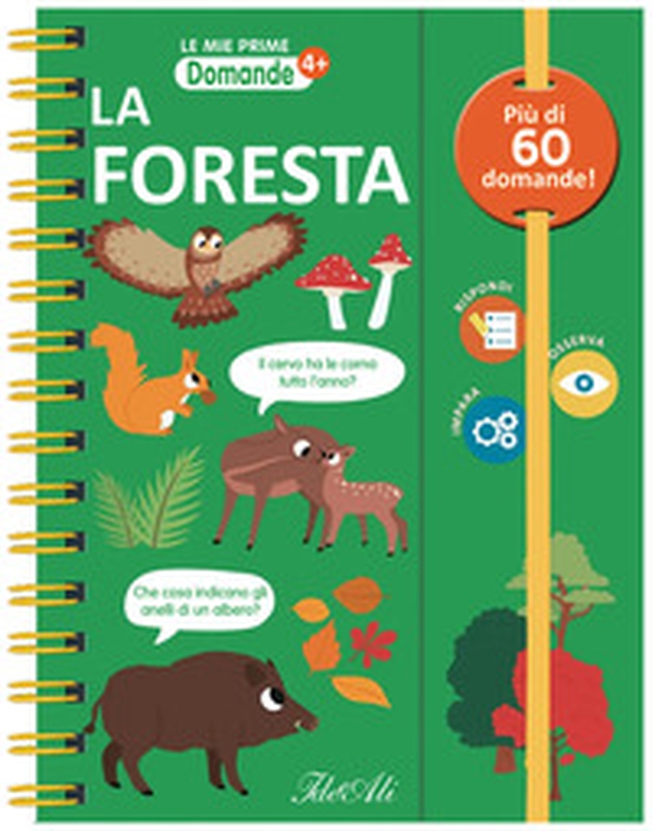 La foresta. Le mie prime domande - Librerie.coop