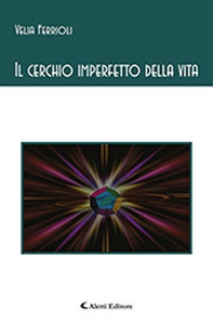 Il cerchio imperfetto della vita - Librerie.coop
