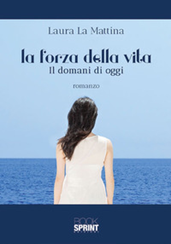La forza della vita. Il domani di oggi - Librerie.coop La forza della vita. Il domani di oggi - Librerie.coop