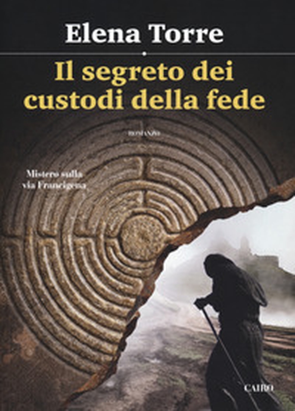 Il segreto dei custodi della fede. Mistero sulla via Francigena - Librerie.coop Il segreto dei custodi della fede. Mistero sulla via Francigena - Librerie.coop