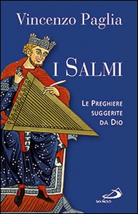 I Salmi. Le preghiere suggerite da Dio - Librerie.coop I Salmi. Le preghiere suggerite da Dio - Librerie.coop