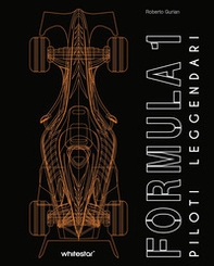 Formula 1. Piloti leggendari - Librerie.coop