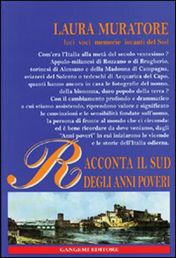 Racconta il Sud degli anni poveri. Luci,voci, memorie, incanti del Sud - Librerie.coop Racconta il Sud degli anni poveri. Luci,voci, memorie, incanti del Sud - Librerie.coop