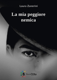 La mia peggiore nemica - Librerie.coop