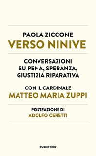 Verso Ninive. Conversazioni su pena, speranza, giustizia riparativa - Librerie.coop Verso Ninive. Conversazioni su pena, speranza, giustizia riparativa - Librerie.coop