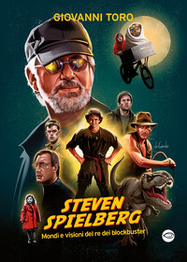Steven Spielberg, Mondi e visioni del re dei blockbuster - Librerie.coop Steven Spielberg, Mondi e visioni del re dei blockbuster - Librerie.coop