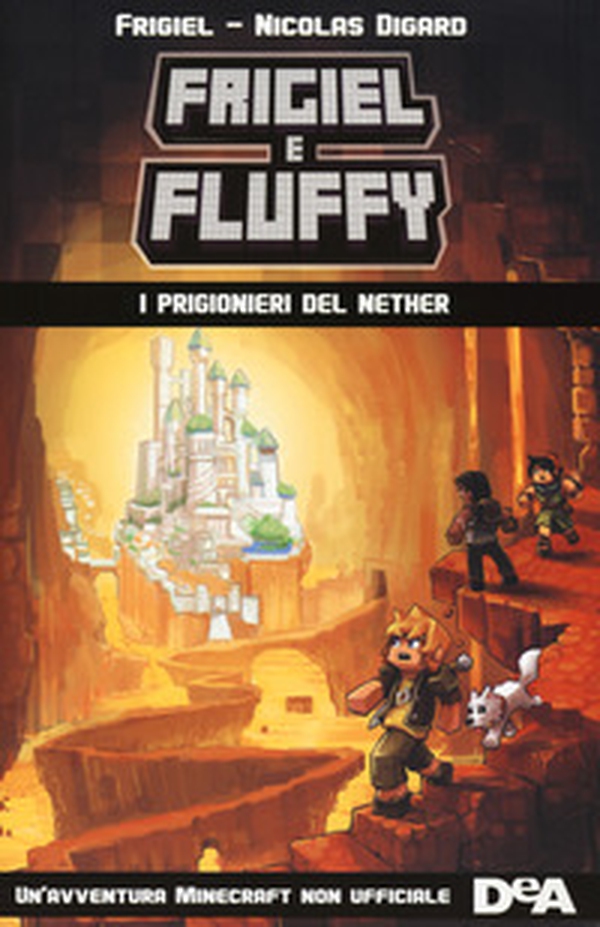 I prigionieri del Nether. Frigiel e Fluffy - Librerie.coop I prigionieri del Nether. Frigiel e Fluffy - Librerie.coop
