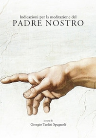 Indicazioni per la meditazione del Padre Nostro - Librerie.coop