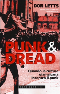 Punk & dread. Quando la cultura giamaicana incontrò il punk - Librerie.coop Punk & dread. Quando la cultura giamaicana incontrò il punk - Librerie.coop
