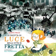 La ricetta di Luce nella città di Fretta - Librerie.coop La ricetta di Luce nella città di Fretta - Librerie.coop
