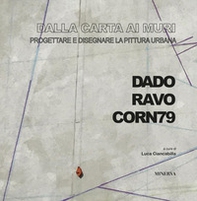 Dalla carta ai muri. Progettare e disegnare la pittura urbana - Librerie.coop