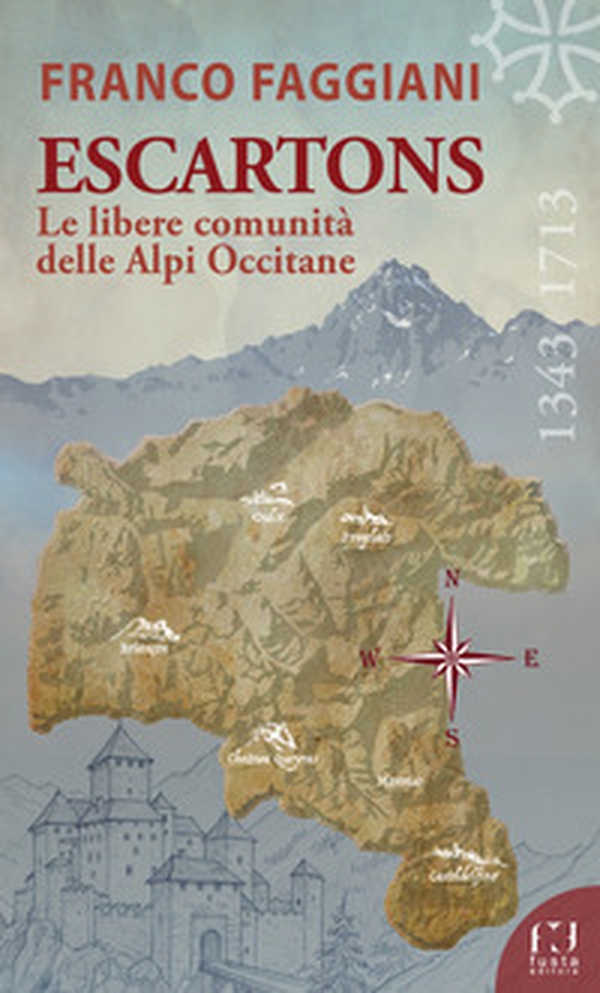 Escartons. Le libere comunità delle Alpi Occitane - Librerie.coop