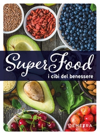 Superfood. I cibi del benessere - Librerie.coop Superfood. I cibi del benessere - Librerie.coop