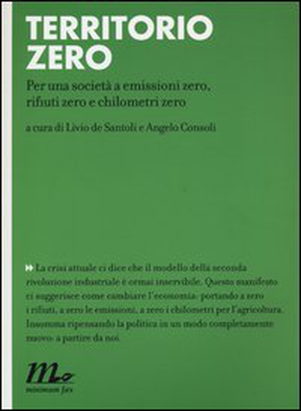 Territorio zero. Per una società a emissioni zero, rifiuti zero e chilometri zero - Librerie.coop Territorio zero. Per una società a emissioni zero, rifiuti zero e chilometri zero - Librerie.coop