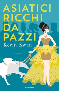 Asiatici Ricchi da Pazzi - Librerie.coop