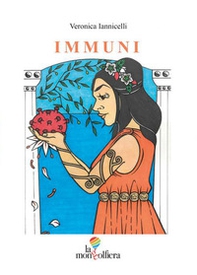 Immuni. La Calabria resiste al Covid-19. Storie e testimonianze dal fronte dell'emergenza che ha segnato una regione intera - Librerie.coop