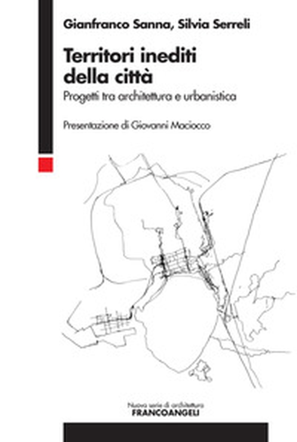 Territori inediti della città. Progetti tra architettura e urbanistica - Librerie.coop Territori inediti della città. Progetti tra architettura e urbanistica - Librerie.coop