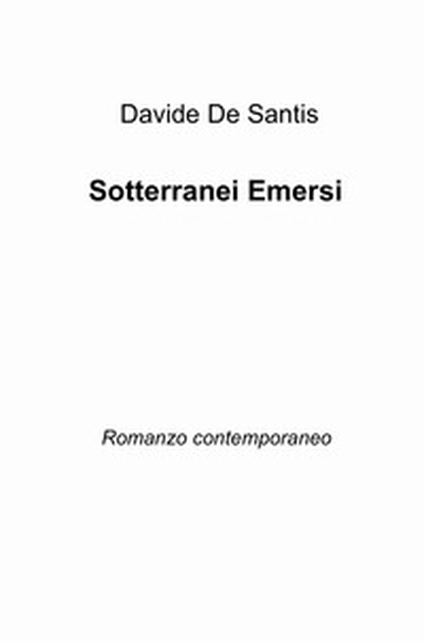 Sotterranei emersi. Romanzo contemporaneo - Librerie.coop Sotterranei emersi. Romanzo contemporaneo - Librerie.coop