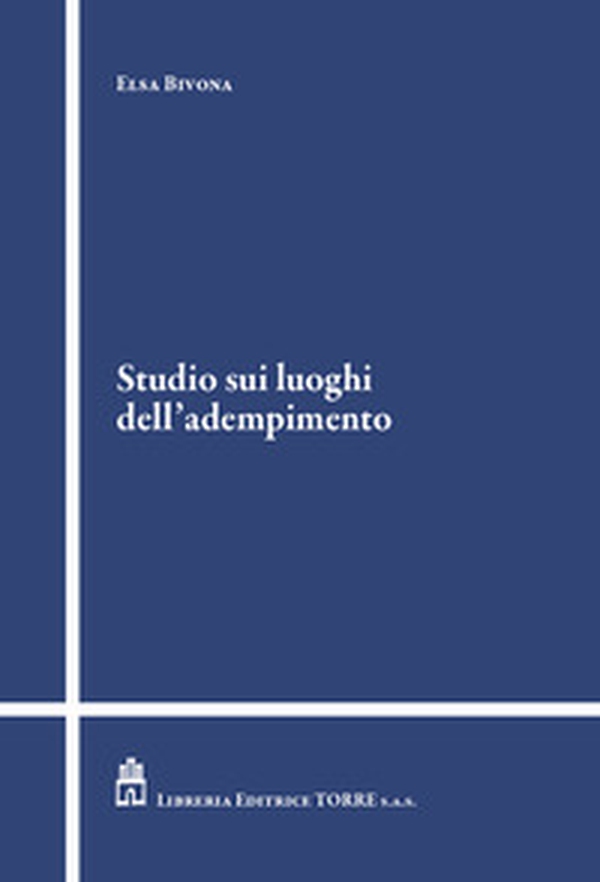 Studio sui luoghi dell'adempimento - Librerie.coop Studio sui luoghi dell'adempimento - Librerie.coop