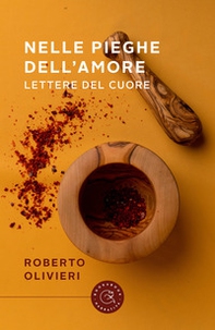 Nelle pieghe dell'amore. Lettere del cuore - Librerie.coop