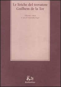 Le liriche del trovatore Guilhem de la Tor - Librerie.coop
