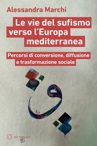 Le vie del sufismo verso l’Europa mediterranea - Librerie.coop
