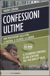 Confessioni ultime. Una meditazione sulla vita, la natura, il silenzio, la liberta - Librerie.coop Confessioni ultime. Una meditazione sulla vita, la natura, il silenzio, la liberta - Librerie.coop