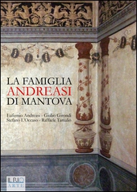 La famiglia Andreasi di Mantova - Librerie.coop