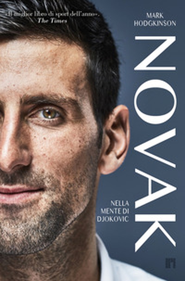 Novak. Nella mente di Djokovic - Librerie.coop Novak. Nella mente di Djokovic - Librerie.coop