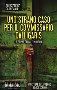 Uno strano caso per il commissario Calligaris - Librerie.coop Uno strano caso per il commissario Calligaris - Librerie.coop