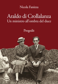 Araldo di Crollalanza. Un ministro all'ombra del duce - Librerie.coop Araldo di Crollalanza. Un ministro all'ombra del duce - Librerie.coop