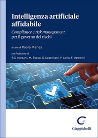 Intelligenza artificiale affidabile. Compliance e risk management per il governo dei rischi - Librerie.coop