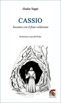 Cassio. Incontro con il frate velletrano - Librerie.coop