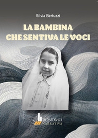 La bambina che sentiva le voci - Librerie.coop La bambina che sentiva le voci - Librerie.coop